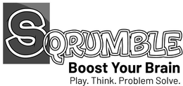 SQRUMBLE BOOST YOUR BRAIN PLAY. THINK. PROBLEM SOLVE. trademark