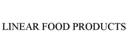 LINEAR FOOD PRODUCTS trademark
