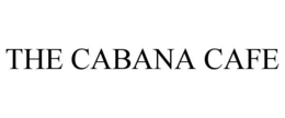 THE CABANA CAFE trademark