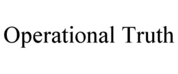 OPERATIONAL TRUTH trademark