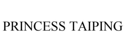 PRINCESS TAIPING trademark