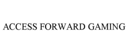 ACCESS FORWARD GAMING trademark