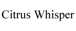 CITRUS WHISPER trademark