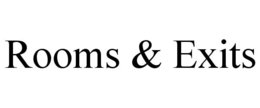 ROOMS & EXITS trademark
