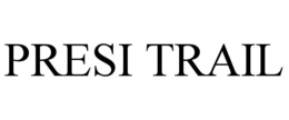PRESI TRAIL trademark