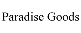 PARADISE GOODS trademark