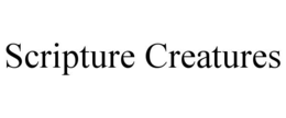 SCRIPTURE CREATURES trademark