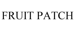 FRUIT PATCH trademark