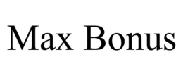 MAX BONUS trademark