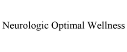 NEUROLOGIC OPTIMAL WELLNESS trademark
