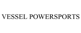 VESSEL POWERSPORTS trademark