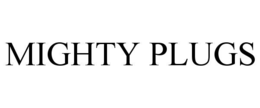 MIGHTY PLUGS trademark