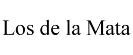 LOS DE LA MATA trademark