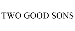 TWO GOOD SONS trademark