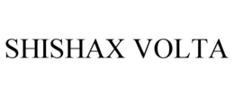SHISHAX VOLTA trademark