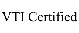 VTI CERTIFIED trademark