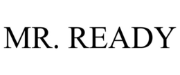 MR. READY trademark
