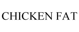 CHICKEN FAT trademark