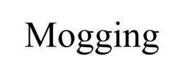 MOGGING trademark