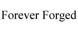 FOREVER FORGED trademark