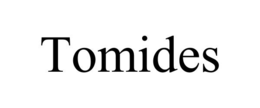 TOMIDES trademark