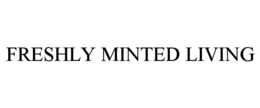 FRESHLY MINTED LIVING trademark