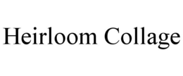HEIRLOOM COLLAGE trademark