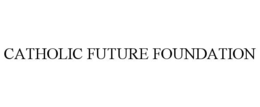 CATHOLIC FUTURE FOUNDATION trademark