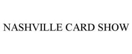 NASHVILLE CARD SHOW trademark