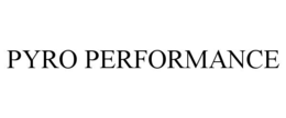 PYRO PERFORMANCE trademark