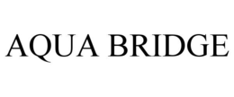 AQUA BRIDGE trademark