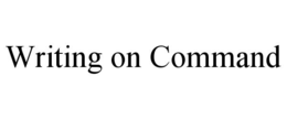 WRITING ON COMMAND trademark