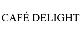 CAFÉ DELIGHT trademark