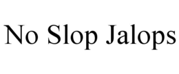 NO SLOP JALOPS trademark
