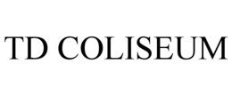 TD COLISEUM trademark