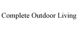 COMPLETE OUTDOOR LIVING trademark