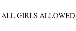 ALL GIRLS ALLOWED trademark