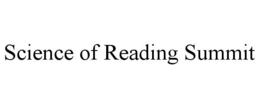 SCIENCE OF READING SUMMIT trademark
