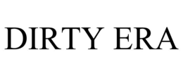 DIRTY ERA trademark