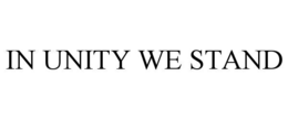 IN UNITY WE STAND trademark