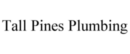 TALL PINES PLUMBING trademark
