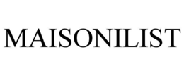 MAISONILIST trademark
