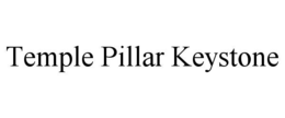 TEMPLE PILLAR KEYSTONE trademark
