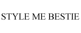STYLE ME BESTIE trademark