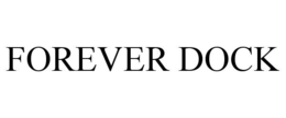 FOREVER DOCK trademark