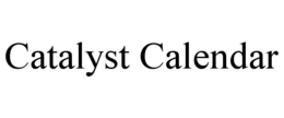 CATALYST CALENDAR trademark