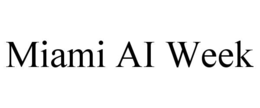 MIAMI AI WEEK trademark