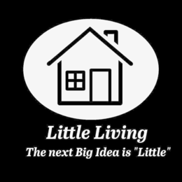 LITTLE LIVING THE NEXT BIG IDEA IS "LITTLE" trademark
