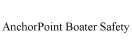 ANCHORPOINT BOATER SAFETY trademark