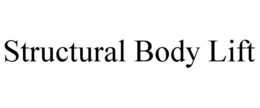 STRUCTURAL BODY LIFT trademark